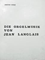 Stefan Kunz : Die Orgelmusik von Jean Langlais(*1907)