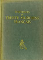 Armand Machabey : PORTRAIT  de TRENTE MUSICIENS FRANCAIS
