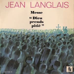 JEAN LANGLAIS, Messe "Dieu prends pitié" (1er enregistrement)