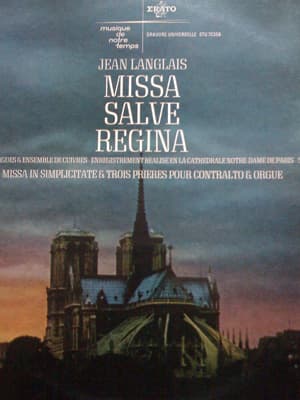 Jean LANGLAIS : MISSA SALVE REGINA at Notre-Dame de Paris (reprint), Missa in simplicitate, Trois Prières for 1 voice and organ (first recording)