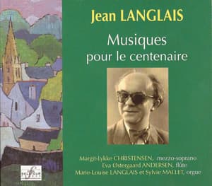 Jean LANGLAIS - Musiques pour le centenaire