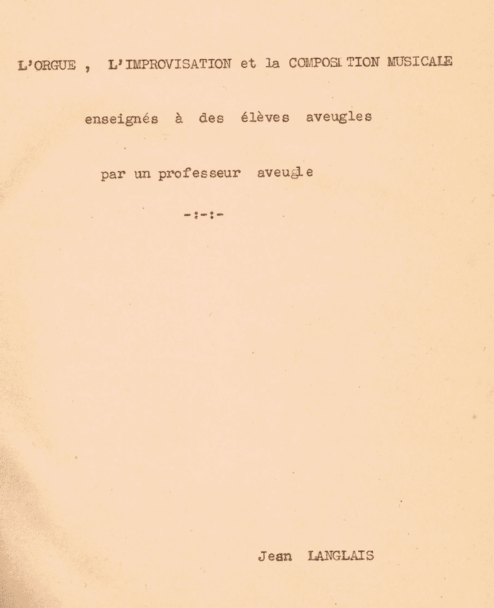 "L'Orgue, l'Improvisation et la Composition musicale enseignés à des élèves aveugles par un professeur aveugle"