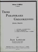 Trois Paraphrases Grégoriennes