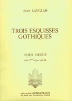 Trois Esquisses Gothiques for one or two organs ad libitum