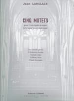 Cinq Motets, 2 equal voices and organ