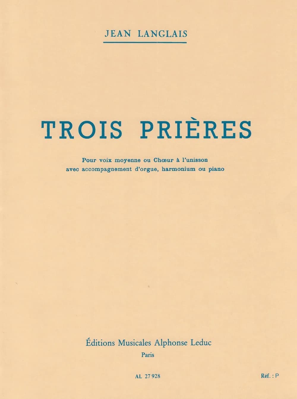 Trois Prières (complete) for Medium Voice or unisson Choir with organ, harmonium or piano